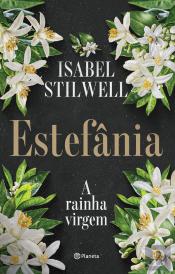 Estefânia - A Rainha Virgem