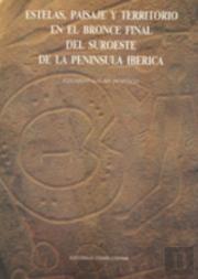 Estelas, Paisaje Y Territorio En El Bronce Final Del Suroeste De La Peninsula Iberica