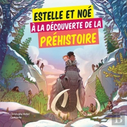Bertrand.pt - Estelle Et Noé À La Découverte De La Préhistoire