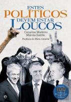 Estes Políticos Devem Estar Loucos