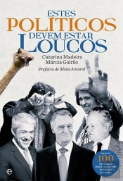 Estes Políticos Devem Estar Loucos