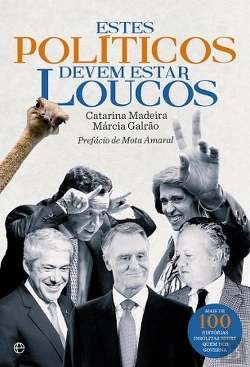 Bertrand.pt - Estes Políticos Devem Estar Loucos