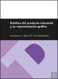 Bertrand.pt - Estética Del Producto Industrial Y Su Representación Gráfica