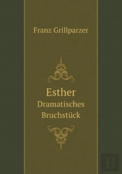 Esther Dramatisches Bruchstuck