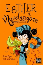 Esther Et Mandragore ; Sortileges Et Botanique