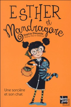 Bertrand.pt - Esther Et Mandragore, Une Sorcière Et Son Chat
