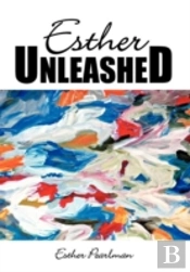 Esther Unleashed
