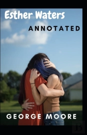 Esther Waters Annotated