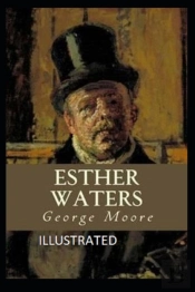 Esther Waters Illustrated