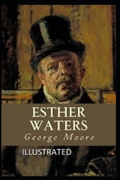 Esther Waters Illustrated