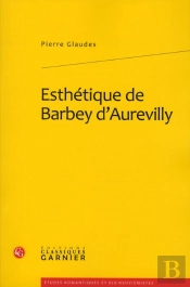 Esthétique De Barbey D'Aurevilly