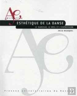 Bertrand.pt - Esthétique De La Danse ; Le Danseur, Le Réel Et L'Expression