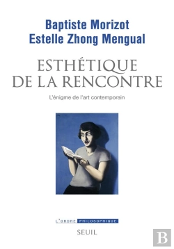 Bertrand.pt - Esthétique De La Rencontre ; L'Énigme De L'Art Contemporain