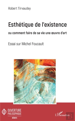 Bertrand.pt - Esthétique De L'Existence Ou Comment Faire De Sa Vie Une Oeuvre D'Art ; Essai Sur Michel Foucault