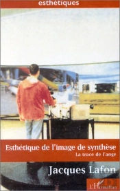 Esthétique De L'Image De Synthèse ; La Trace De L'Ange