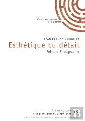 Esthétique Du Detail ; Peinture-Photographie