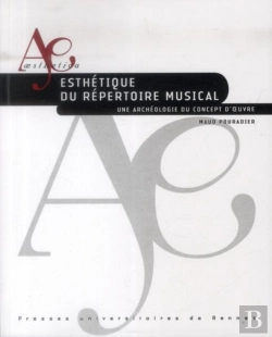 Bertrand.pt - Esthétique Du Répertoire Musical ; Une Archéologie Du Concept D'Oeuvre