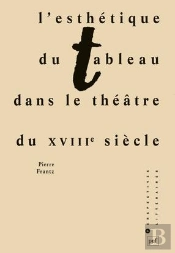 Esthétique Du Tableau Dans Le Théâtre Du Xviiième Siècle