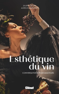 Bertrand.pt - Esthétique Du Vin : Conversations Pour Amateurs