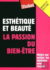 Esthétique Et Beauté ; La Passion Du Bien-Être (Édition 2009)