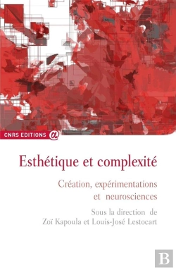 Bertrand.pt - Esthétique Et Complexité ; Création, Expérimentations Et Neuroscience