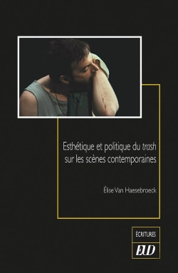Bertrand.pt - Esthétique Et Politique Du Trash Sur Les Scènes Contemporaines
