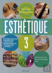 Esthétique ; Manuel De Commercialisation, Organisation Des Structures Et Technologie Des Appareils T.3