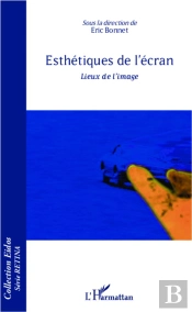 Esthétiques De L'Écran ; Lieux De L'Image