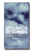 Estilhaços de Sonhos: Espaços de Utopia