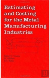 Estimating And Costing For The Metal Manufacturing Industries