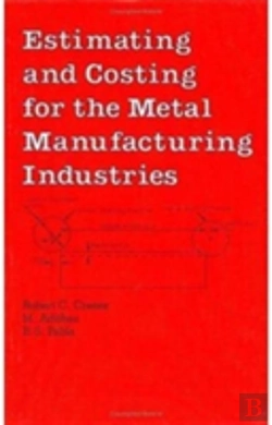 Bertrand.pt - Estimating And Costing For The Metal Manufacturing Industries