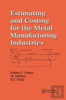 Estimating And Costing For The Metal Manufacturing Industries