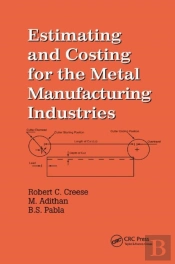 Estimating And Costing For The Metal Manufacturing Industries