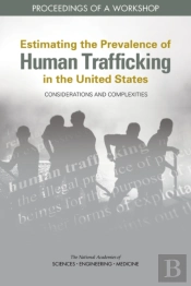 Estimating The Prevalence Of Human Trafficking In The United States: Considerations And Complexities