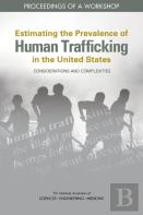 Estimating The Prevalence Of Human Trafficking In The United States: Considerations And Complexities