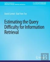 Estimating The Query Difficulty For Information Retrieval