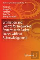 Estimation And Control For Networked Systems With Packet Losses Without Acknowledgement