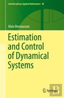 Estimation And Control Of Dynamical Systems
