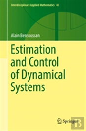 Estimation And Control Of Dynamical Systems
