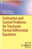 Estimation And Control Problems For Stochastic Partial Differential Equations