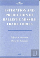Estimation And Prediction Of Ballistic Missile Trajectories