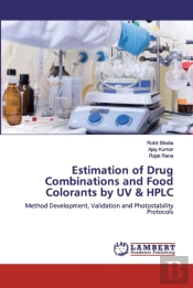 Estimation Of Drug Combinations And Food Colorants By Uv & Hplc