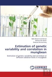 Estimation Of Genetic Variability And Correlation In Mungbean