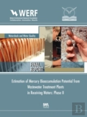 Estimation Of Mercury Bioaccumulation Potential From Wastewater Treatment Plants In Receiving Waters
