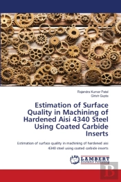 Estimation Of Surface Quality In Machining Of Hardened Aisi 4340 Steel Using Coated Carbide Inserts