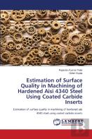 Estimation Of Surface Quality In Machining Of Hardened Aisi 4340 Steel Using Coated Carbide Inserts