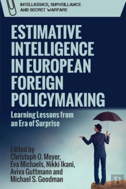 Bertrand.pt - Estimative Intelligence In European Foreign Policymaking