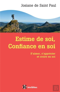 Bertrand.pt - Estime De Soi, Confiance En Soi ; S'Aimer, S'Apprécier Et Croire En Soi (2e Édition)