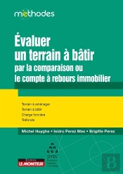 Estimer La Valeur D'Un Terrain : La Méthode Du Compte À Rebours Immobilier - Comparaison Entre La Méthode Comparative Classique Et Le Compte À Rebours Immobilier