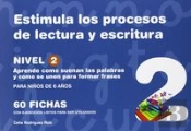 Estimula Los Procesos De Lectura Y Escritura. Nivel 2